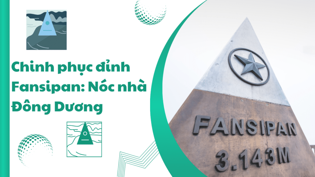 Chinh Phục đỉnh Fansipan: Nóc Nhà Đông Dương